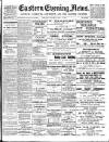 Eastern Evening News Saturday 11 May 1901 Page 1