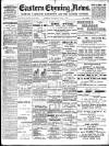 Eastern Evening News Saturday 01 June 1901 Page 1