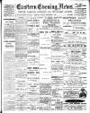 Eastern Evening News Monday 02 September 1901 Page 1