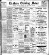 Eastern Evening News Monday 02 June 1902 Page 1