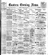 Eastern Evening News Tuesday 03 June 1902 Page 1