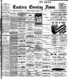 Eastern Evening News Tuesday 02 December 1902 Page 1