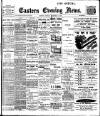 Eastern Evening News Monday 15 December 1902 Page 1