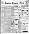 Eastern Evening News Tuesday 04 April 1905 Page 1
