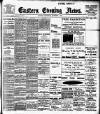Eastern Evening News Wednesday 08 November 1905 Page 1