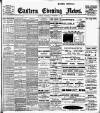 Eastern Evening News Wednesday 22 November 1905 Page 1