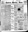 Eastern Evening News Wednesday 17 January 1906 Page 1