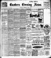 Eastern Evening News Wednesday 04 April 1906 Page 1