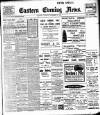 Eastern Evening News Thursday 13 December 1906 Page 1