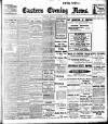 Eastern Evening News Monday 16 September 1907 Page 1