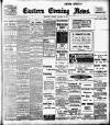 Eastern Evening News Tuesday 15 October 1907 Page 1