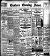 Eastern Evening News Tuesday 07 January 1908 Page 1