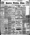 Eastern Evening News Friday 10 January 1908 Page 1