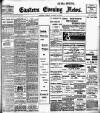 Eastern Evening News Tuesday 14 January 1908 Page 1