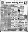 Eastern Evening News Monday 20 January 1908 Page 1