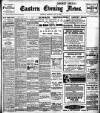 Eastern Evening News Thursday 11 June 1908 Page 1