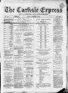 Carlisle Express and Examiner Friday 04 February 1870 Page 1