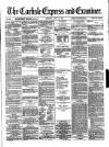 Carlisle Express and Examiner Saturday 13 July 1872 Page 1