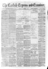 Carlisle Express and Examiner Saturday 08 November 1873 Page 1