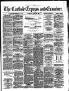 Carlisle Express and Examiner Saturday 21 March 1874 Page 1