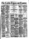 Carlisle Express and Examiner Saturday 25 July 1874 Page 1