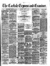 Carlisle Express and Examiner Saturday 01 August 1874 Page 1