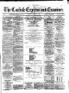 Carlisle Express and Examiner Saturday 01 January 1876 Page 1