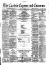 Carlisle Express and Examiner Saturday 15 January 1876 Page 1
