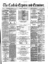Carlisle Express and Examiner Saturday 08 July 1876 Page 1