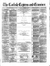Carlisle Express and Examiner Saturday 23 December 1876 Page 1