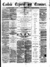 Carlisle Express and Examiner Saturday 13 April 1878 Page 1