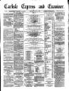 Carlisle Express and Examiner Saturday 05 July 1879 Page 1