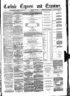 Carlisle Express and Examiner Saturday 15 January 1881 Page 1