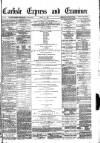 Carlisle Express and Examiner Saturday 23 April 1881 Page 1