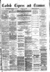Carlisle Express and Examiner Saturday 16 September 1882 Page 1