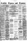 Carlisle Express and Examiner Saturday 16 December 1882 Page 1