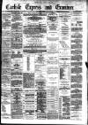 Carlisle Express and Examiner Saturday 27 October 1883 Page 1
