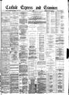 Carlisle Express and Examiner Saturday 05 July 1884 Page 1