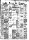 Carlisle Express and Examiner Saturday 24 January 1885 Page 1