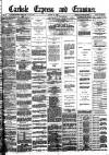 Carlisle Express and Examiner Saturday 14 August 1886 Page 1