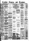 Carlisle Express and Examiner Saturday 11 September 1886 Page 1