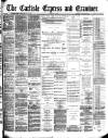 Carlisle Express and Examiner Saturday 04 January 1890 Page 1