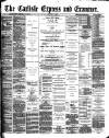 Carlisle Express and Examiner Saturday 15 February 1890 Page 1