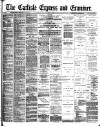 Carlisle Express and Examiner Saturday 24 May 1890 Page 1