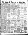 Carlisle Express and Examiner Saturday 10 January 1891 Page 1