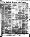 Carlisle Express and Examiner Saturday 02 January 1892 Page 1