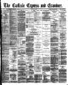 Carlisle Express and Examiner Saturday 16 January 1892 Page 1