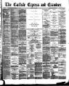 Carlisle Express and Examiner Saturday 13 February 1892 Page 1