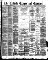 Carlisle Express and Examiner Saturday 14 May 1892 Page 1