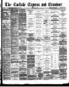 Carlisle Express and Examiner Saturday 11 February 1893 Page 1